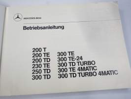 Mercedes-Benz 200 T / TE / TD, 230 TE, 250 TD, 300 TD, 300 TE / TE-24, 300 TD Turbo, 300 TE 4Matic, 300 TD Turbo 4Matic -käyttöohjekirja, saksankielinen