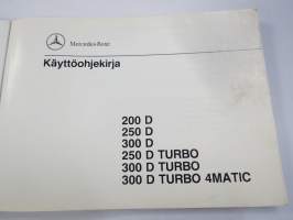 Mercedes-Benz 200 D, 250 D, 300 D, 250 D Turbo, 300 D Turbo, 300 D Turbo 4Matic -käyttöohjekirja