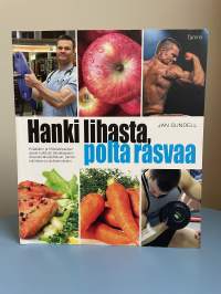Hanki lihasta, polta rasvaa