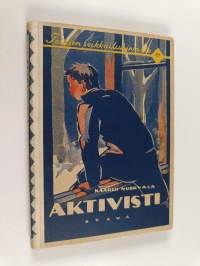 Aktivisti : kertomus jääkäriliikkeen ajoilta