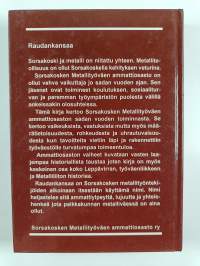 Raudankansaa : Sorsakosken metallityöväen ammattiosasto ry 100 vuotta