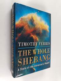 The Whole Shebang - A State-of-the-universe(s) Report