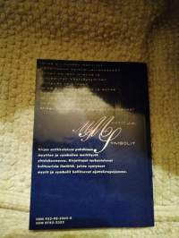 Myytit ja symbolit : kirjoituksia suomalaisista kulttuuritulkinnoista