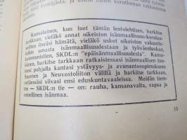 Isänmaa - Laillisuus - Työväenliike - Suomen Kansan Demokraattinen Liitto -pamfletti