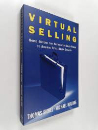 Virtual selling : going beyond the automated sales force to achieve total sales quality