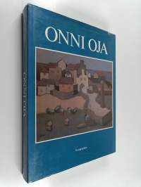 Onni Oja : Maalauksia 1927-1986 = Målningar 1927-1986 = Paintings 1927-1986 (signeerattu, tekijän omiste)