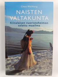 Naisten valtakunta : kiinalaisen vuoristoheimon salattu maailma