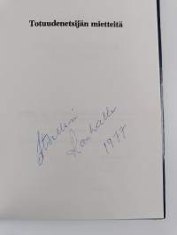 Totuudenetsijän mietteitä : Pohjolan valo ja Kristosofi -aikakauslehdistä v. 1951-1971 kootut... kirjoitukset ja yksi esitelmä (signeerattu, tekijän omiste)