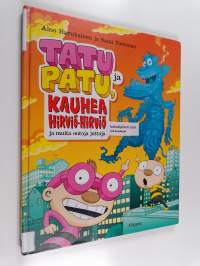 Tatu ja Patu, kauhea hirviö-hirviö ja muita outoja juttuja