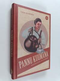 Pannu kuumana : suomalaisia kahvihetkiä