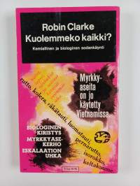 Kuolemmeko kaikki? Kemiallinen ja biologinen sodankäynti