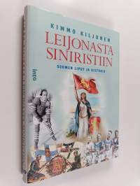 Leijonasta siniristiin : Suomen liput ja historia