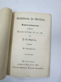Wähäinen ja Wiisas. Lastensaarna johdosta Sananlaskukirjan 30: 24-28. teos J.C. Ahle`n. kääntämä M. Costiander´in. Porwoossa 1856