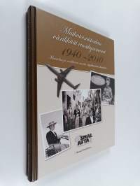 Matkatoimistoalan värikkäät vuosikymmenet 1940-2010 : muistelua ja mielikuvia asioista, tapahtumista, ihmisistä
