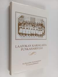 Laatokan Karjalasta Punkaharjulle : Itä-Karjalan kansanopisto : 75-vuotisjuhlakirja