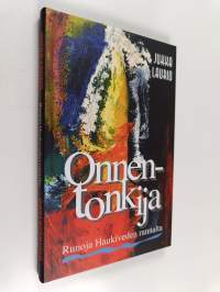 Onnentonkija : runoja Haukiveden rannalta (signeerattu, tekijän omiste)