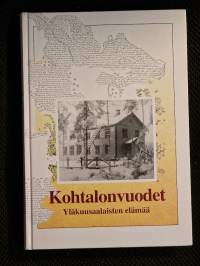 Kohtalonvuodet : yläkuusaalaisten elämää [ Ylä-Kuusaa Muolaa Luovutettu Karjala ]