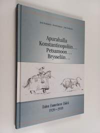 Apurahalla Konstantinopoliin Petsamoon Brysseliin : Uuden Suomettaren Säätiö 1920-2010 (signeerattu, tekijän omiste)