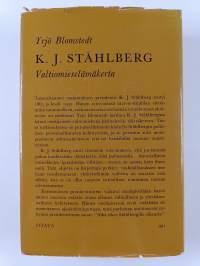 K.J. Ståhlberg : valtiomieselämäkerta