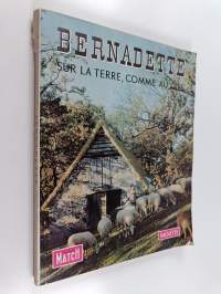 Bernadette - sur la terre comme au ciel