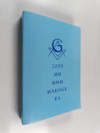 Henkilömatrikkeli 2009 : Suomen V. ja O.M suurloosin, Suomen merkkimestarimuurarien suurloosin ja Suomen Royal arch suurchapterin valta-alueiden loosien ja chapte...