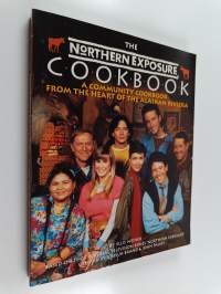 The Northern Exposure Cookbook - A Community Cookbook from the Heart of the Alaskan Riviera