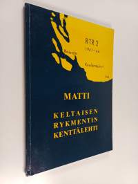 Sodan ajan lehtiä - Matti : Keltaisen rykmentin kenttälehti
