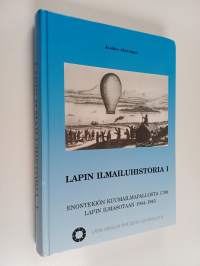 Lapin ilmailuhistoria 1, Enontekiön kuumailmapallosta 1799, Lapin ilmasotaan 1944-1945