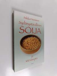 Sydänystävällinen soija ja sata reseptiä