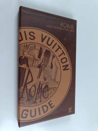 Louis Vuitton city guide 2012 : Rome
