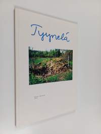 Tyynelä : Antti Halosen ja Maria Moilasen kotikirja