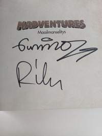 Madventures : maailmanselitys : seikkailijan käsikirja kaikkeen (signeerattu)