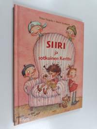 Siiri ja sotkuinen Kerttu