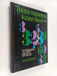 Tunne numerosi - tunne itsesi : Numeroiden salattu maailma