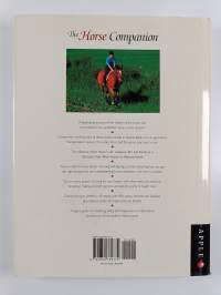 The Horse Companion - A Comprehensive Guide to the World of Horses, Including All You Need to Know about Riding Skills, Equipment, Healthcare, Grooming and Diet
