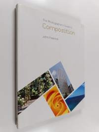 The Photographer&#039;s Guide to Composition