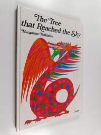The Tree that Reached the Sky - Hungarian folktales