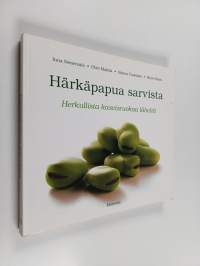 Härkäpapua sarvista : herkullista kasvisruokaa läheltä