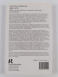 Jacob Levy Moreno 1889-1974 : father of psychodrama, sociometry, and group psychotherapy