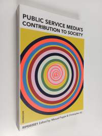 Public Service Media&#039;s Contribution to Society : RIPE@2021