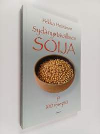Sydänystävällinen soija ja sata reseptiä