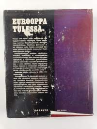 Eurooppa tulessa : sotilaiden ja vakoilijoiden urotekoja toisessa maailmansodassa