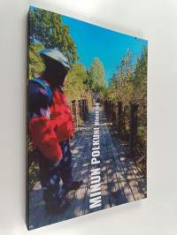 Minun polkuni, minun tieni (signeerattu, tekijän omiste)