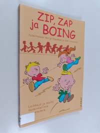 Zip, zap ja boing : leikkejä ja muita toiminnallisia menetelmiä hoito-, kasvatus- ja sosiaalialan koulutukseen ja työhön