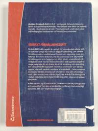 Kritiskt förhållningssätt : en vetenskaplig, etisk attityd och ett högskolepedagogiskt mål