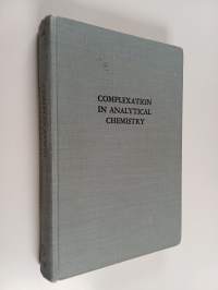 Complexation in analytical chemistry : a guide for the critical selection of analytical methods based on complexation reactions