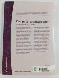Dynamik i arbetsgrupper : om grupprocesser på arbetet