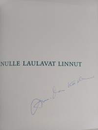 Sinulle laulavat linnut (signeerattu)