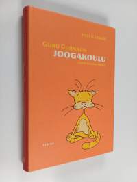 Guru Gurnaun joogakoulu : löydä sisäinen kissasi (signeerattu, tekijän omiste)