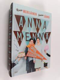 Anna mennä : opas hauskempaan elämään